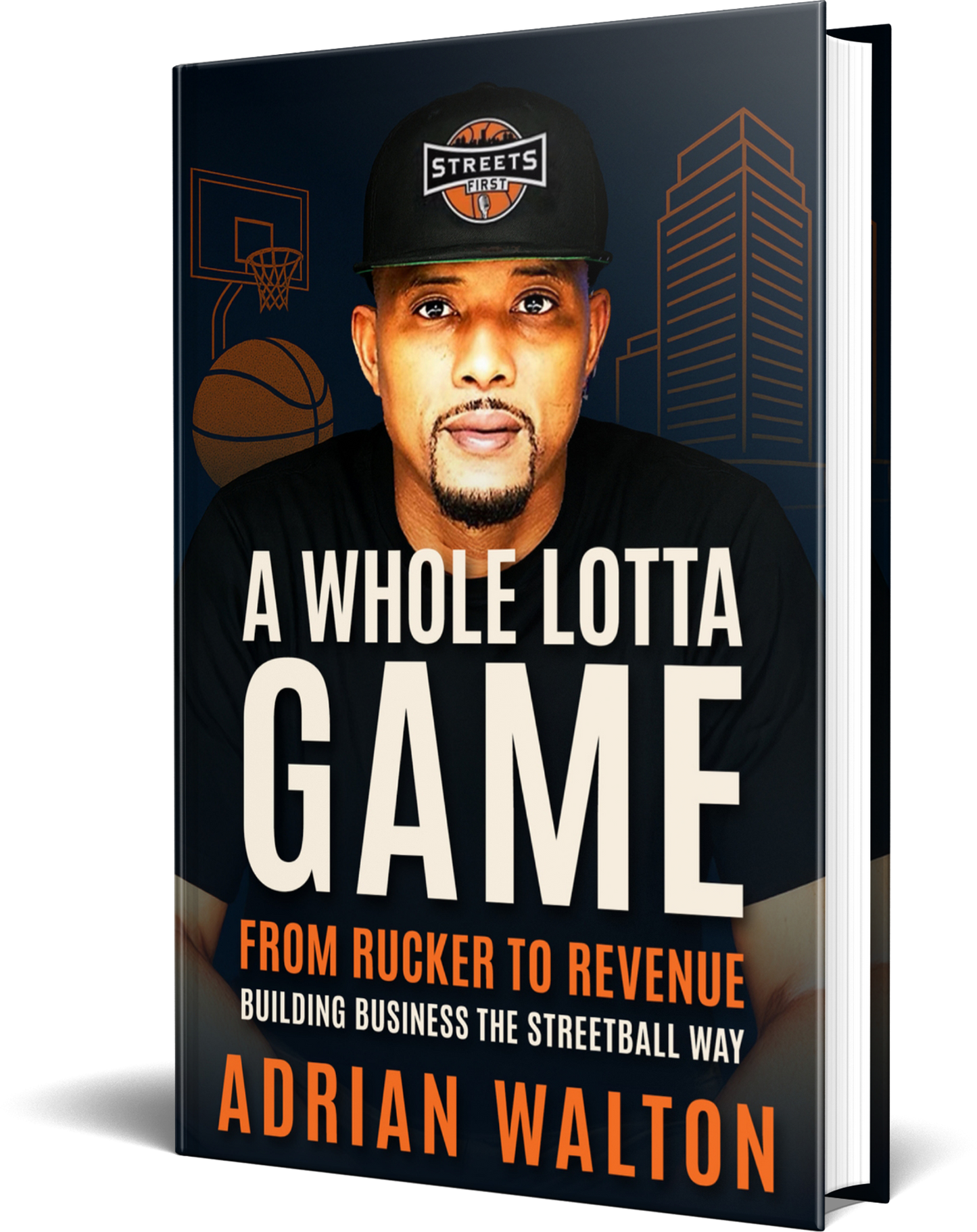 A Whole Lotta Game: From Rucker to Revenue by Adrian “A-Butta” Walton