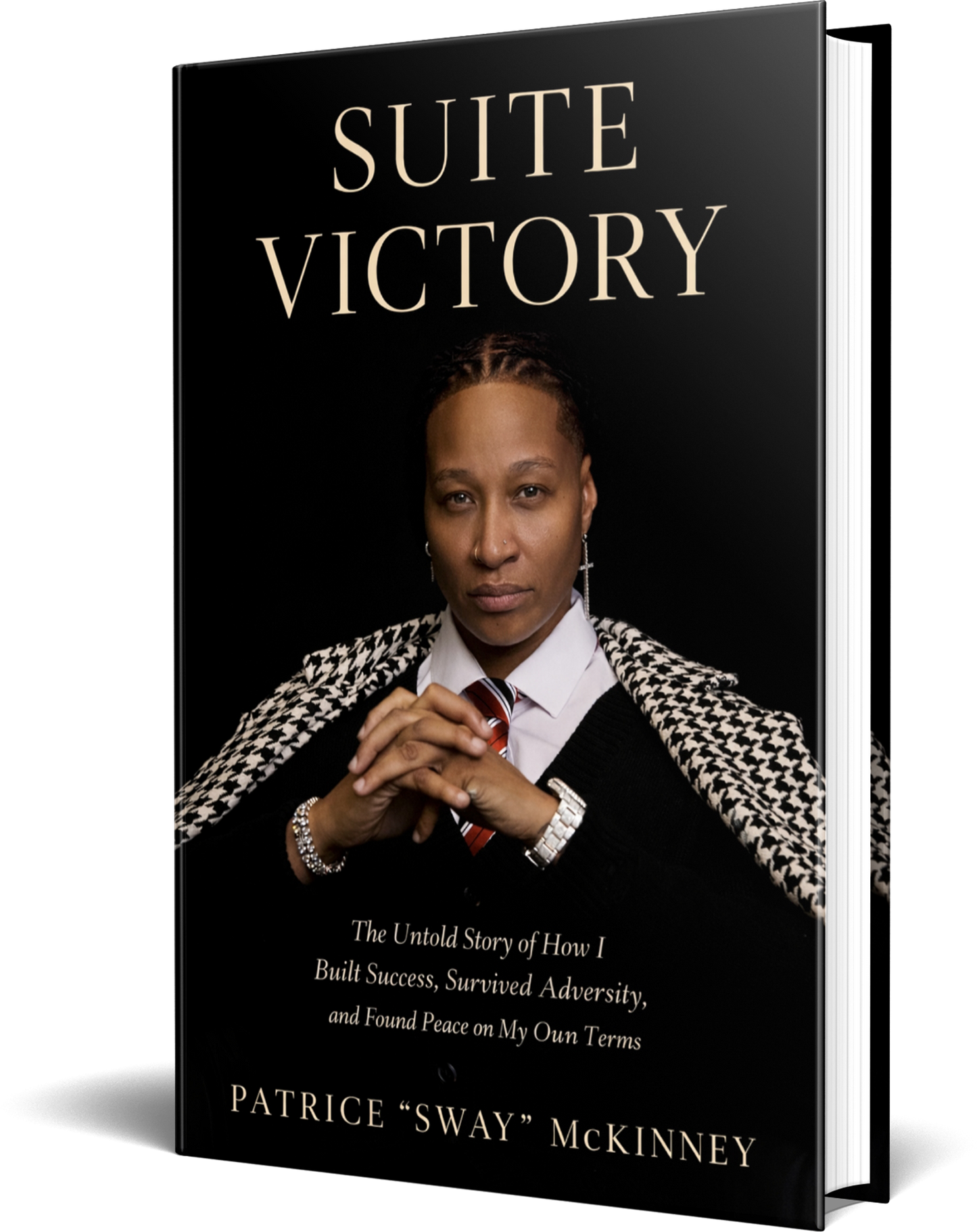 Suite Victory: The Untold Story of How I Built Success, Survived Adversity, and Found Peace on My Own Terms